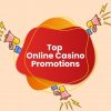 Top online casino promotions