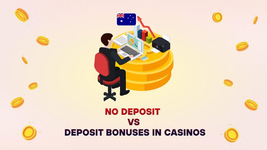 No Deposit VS Deposit Bonuses in Casinos